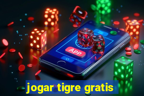 jogar tigre gratis