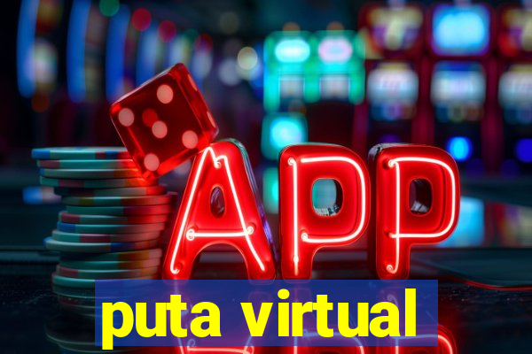 puta virtual