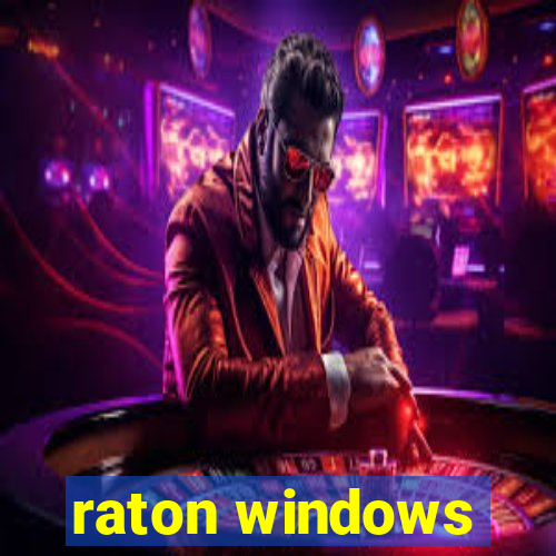 raton windows