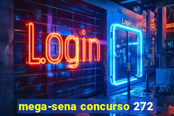 mega-sena concurso 272