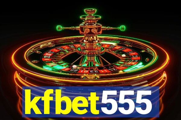 kfbet555