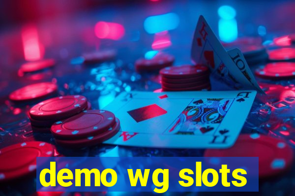 demo wg slots