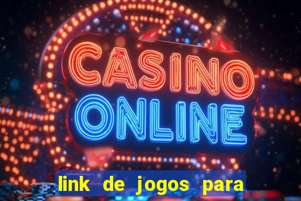 link de jogos para ganhar dinheiro