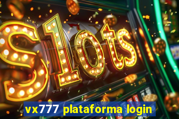 vx777 plataforma login