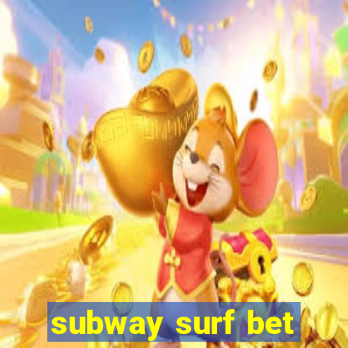 subway surf bet