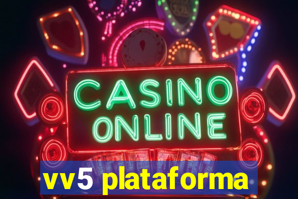 vv5 plataforma