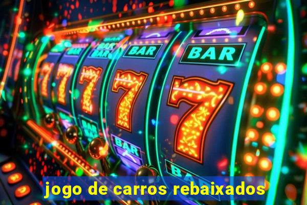 jogo de carros rebaixados