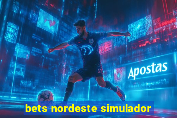 bets nordeste simulador