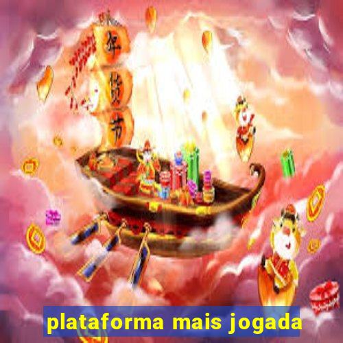 plataforma mais jogada