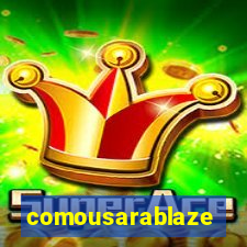 comousarablaze