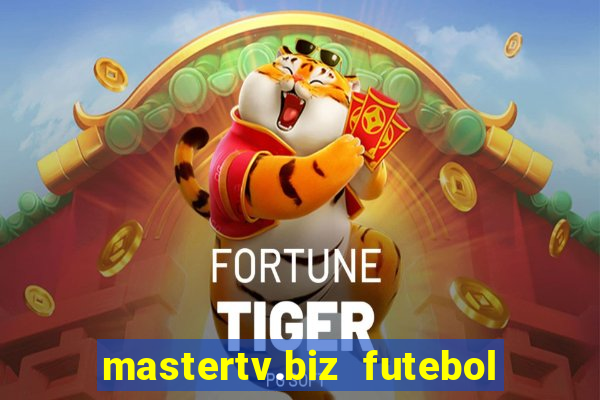 mastertv.biz futebol ao vivo