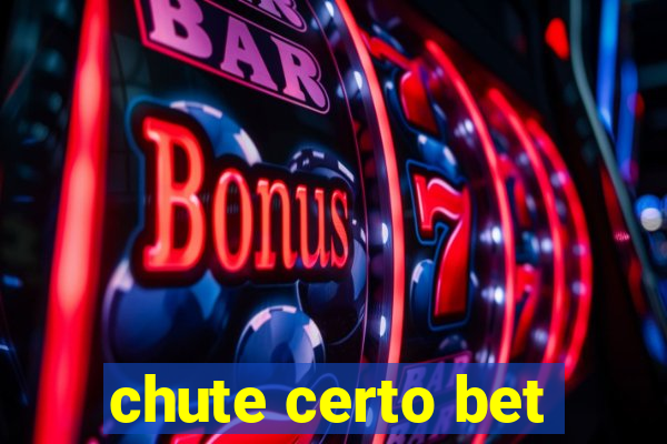 chute certo bet