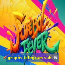 grupos telegram sub 16