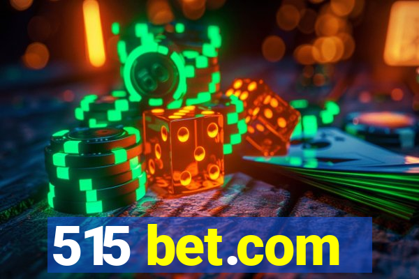 515 bet.com