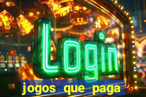 jogos que paga dinheiro de verdade no paypal