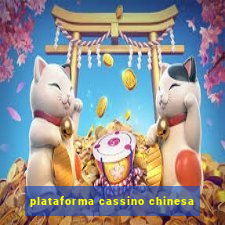 plataforma cassino chinesa