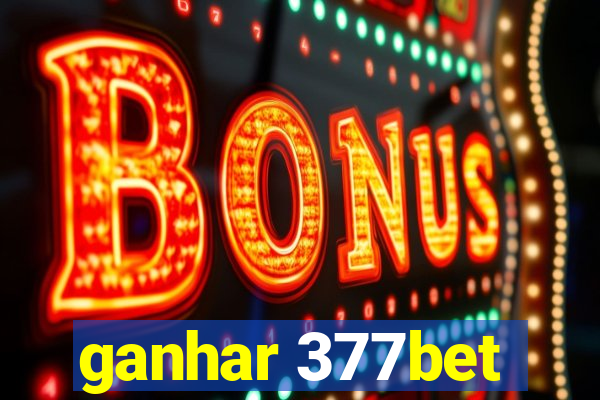 ganhar 377bet