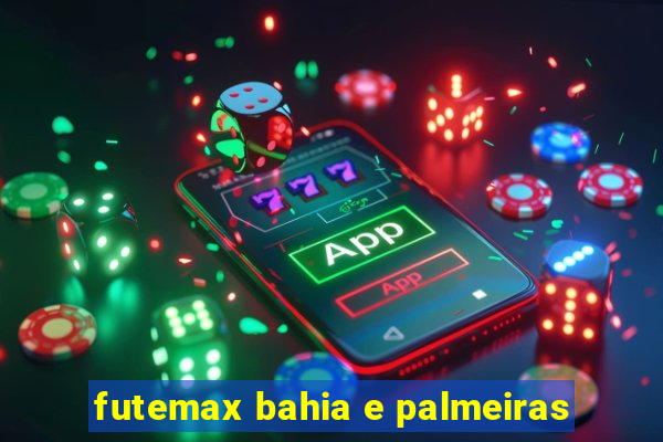 futemax bahia e palmeiras