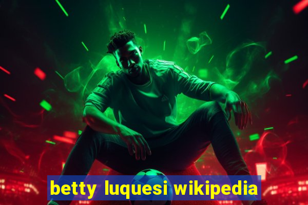 betty luquesi wikipedia