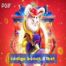 código bônus 81bet