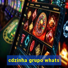 cdzinha grupo whats