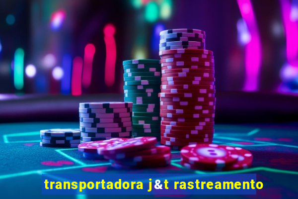 transportadora j&t rastreamento