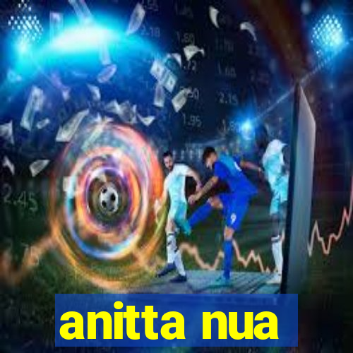 anitta nua