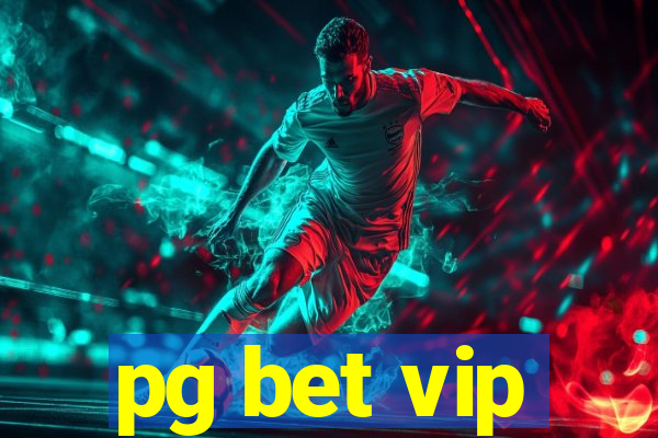 pg bet vip