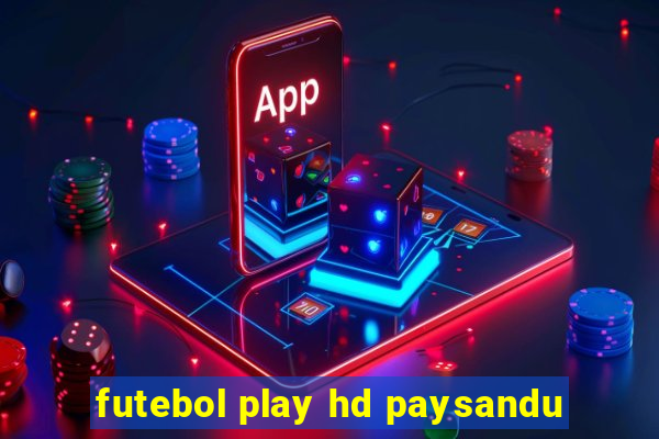 futebol play hd paysandu