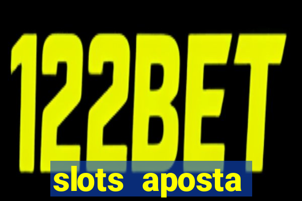 slots aposta mínima 1 centavo