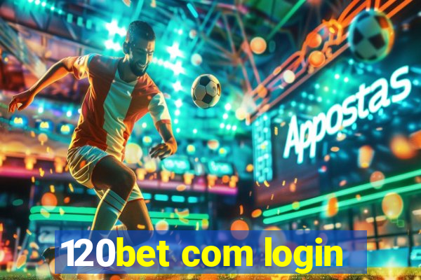 120bet com login