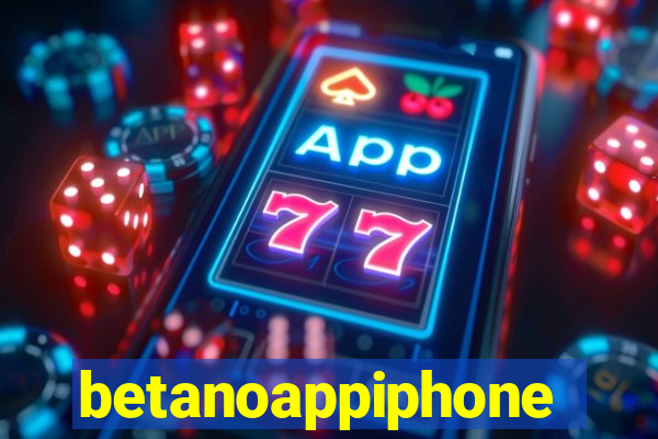 betanoappiphone