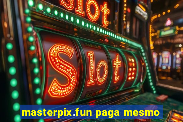 masterpix.fun paga mesmo