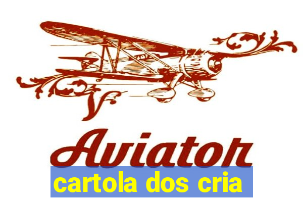 cartola dos cria