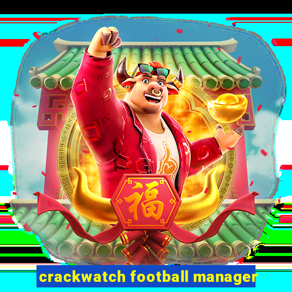 crackwatch football manager