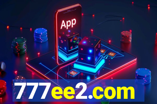 777ee2.com