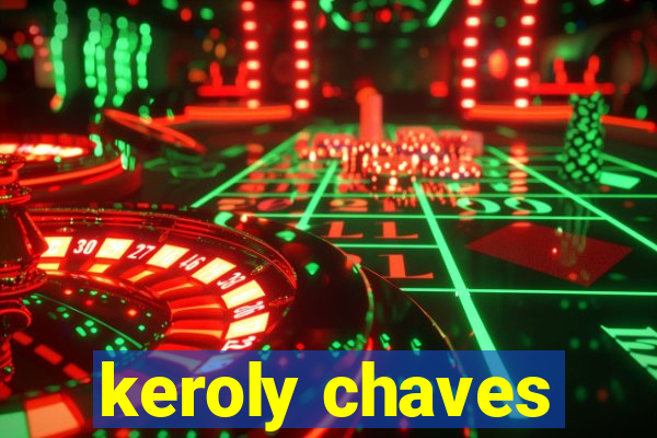 keroly chaves