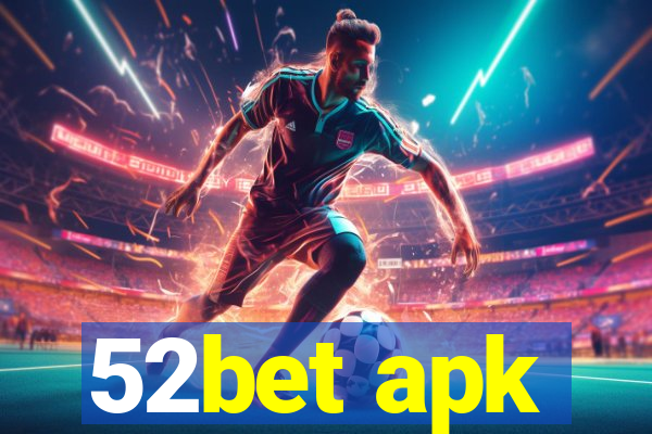 52bet apk