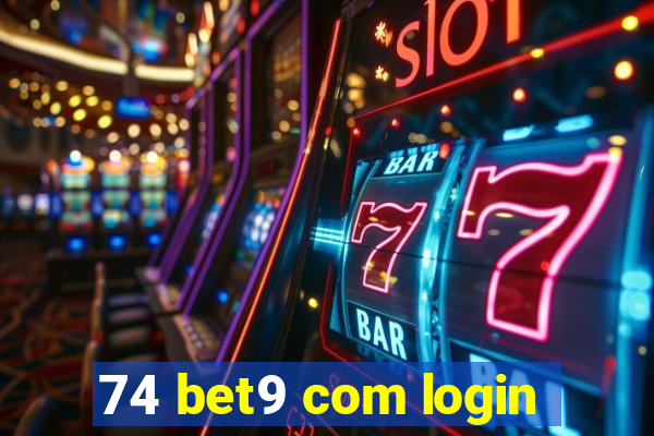 74 bet9 com login