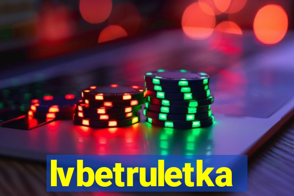 lvbetruletka