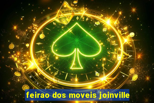 feirao dos moveis joinville