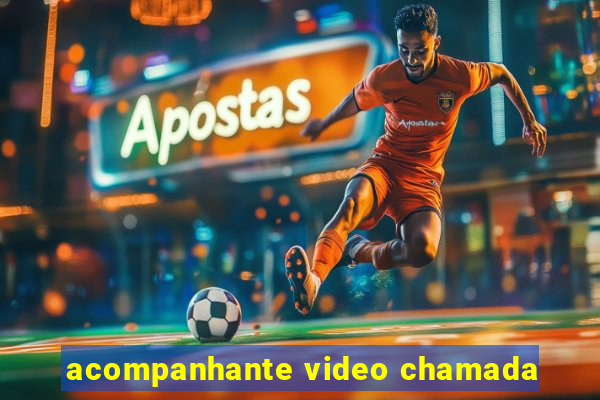 acompanhante video chamada