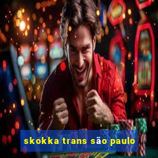 skokka trans são paulo