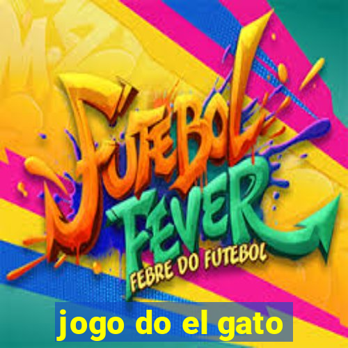 jogo do el gato