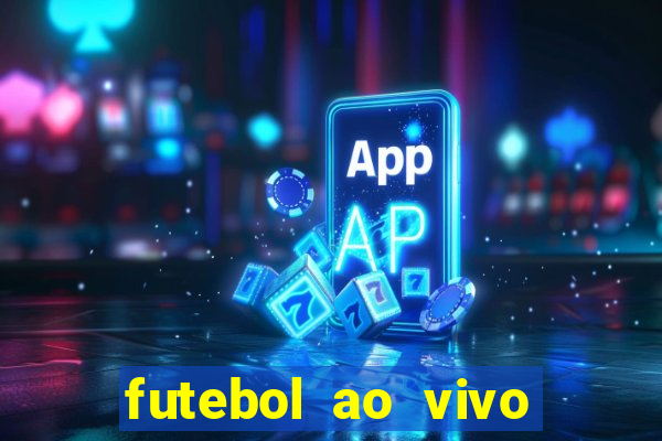 futebol ao vivo max tv