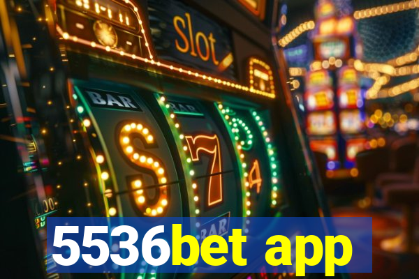 5536bet app