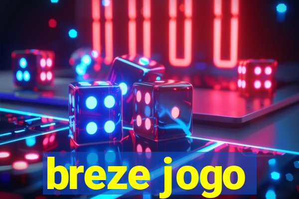 breze jogo