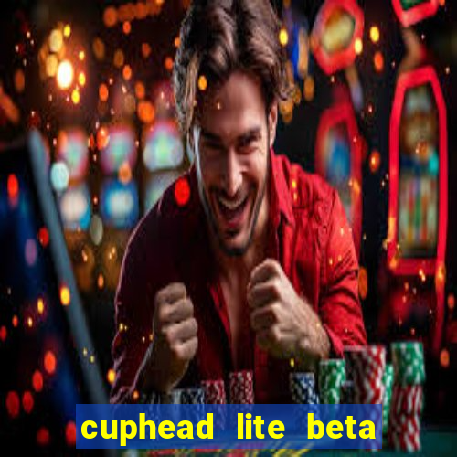 cuphead lite beta 8.1 download