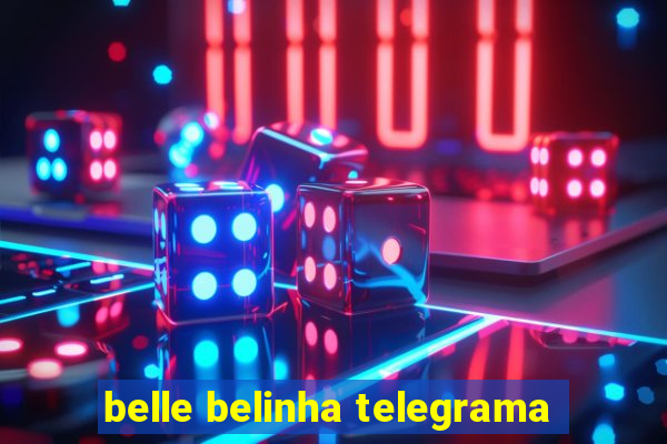 belle belinha telegrama