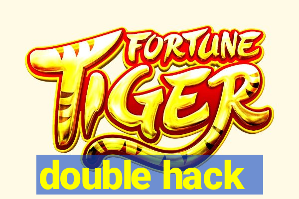 double hack